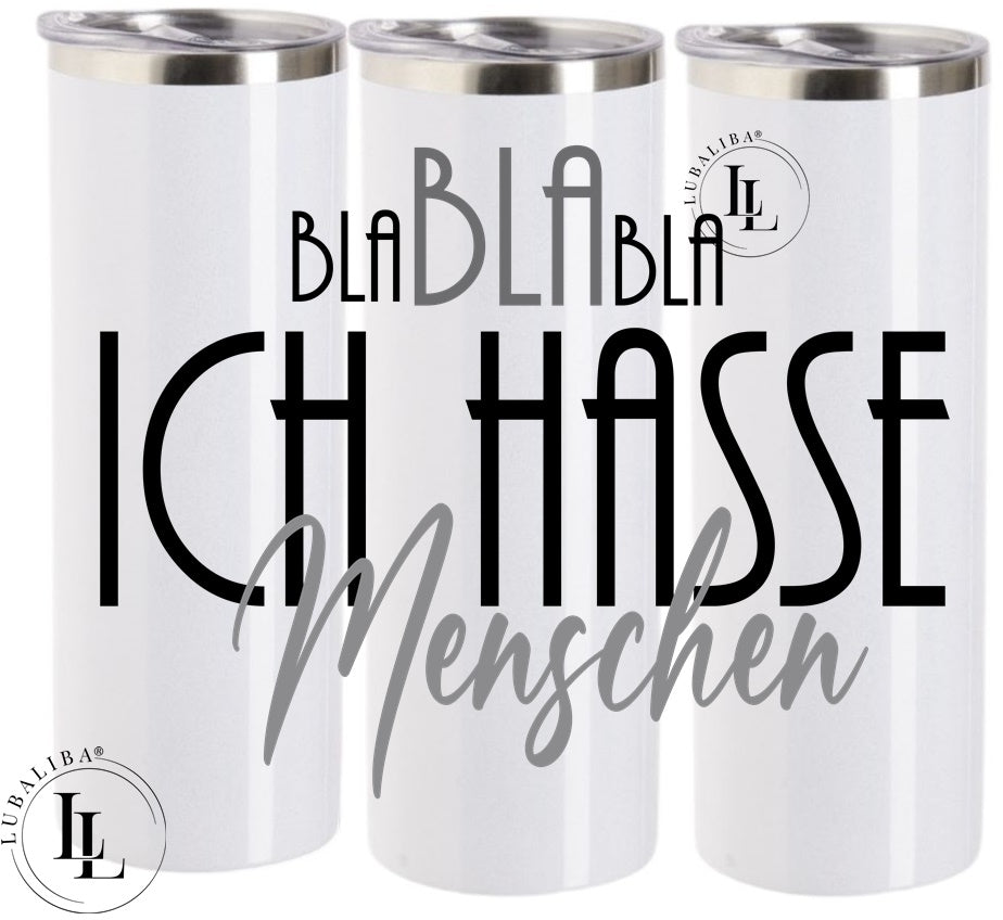 Tumbler " ICH HASSE MENSCHEN " ArtNr: 00